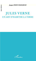 Jules Verne : un art d'habiter la terre /