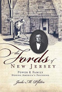 The Fords of New Jersey : power and family during America's founding /