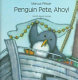 Penguin Pete, ahoy! /
