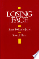 Losing face : status politics in Japan /