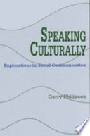 Speaking culturally : explorations in social communication /