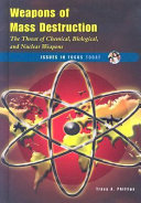 Weapons of mass destruction : the threat of chemical, biological, and nuclear weapons /