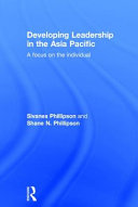 Developing leadership in the Asia Pacific : a focus on the individual /