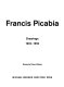 Francis Picabia : drawings 1902-1950 /