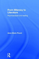 From illiteracy to literature : psychoanalysis and reading /