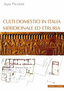 Culti domestici in Italia meridionale ed Etruria /