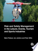 Risk and safety management in the leisure, events, tourism and sports industries/