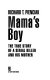 Mama's boy : the true story of a serial killer and his mother /