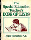 The special education teacher's book of lists /