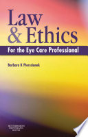 Law and ethics for the eye care professional /