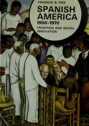 Spanish America, 1900-1970: tradition and social innovation /