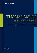 Thomas Mann und der Faschismus : Wahrnehmung - Erkenntnisinteresse - Widerstand /