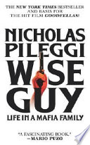 Wiseguy : life in a Mafia family /