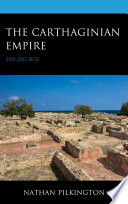 The Carthaginian Empire : 550-202 BCE /