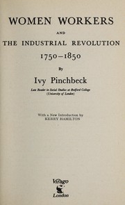 Women workers and the industrial revolution 1750-1850 /