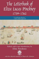 The letterbook of Eliza Lucas Pinckney, 1739-1762 /