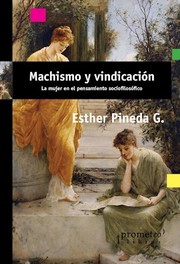 Machismo y vindicación : (la mujer en el pensamiento sociofilosófico) /