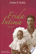 Frida íntima : [Frida Kahlo (1907-1954)] /
