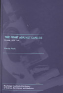 The fight against cancer : France 1890-1940 /