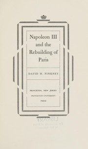 Napoleon III and the rebuilding of Paris.