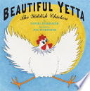 Beautiful Yetta : the Yiddish chicken /