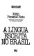 A língua escrita no Brasil /