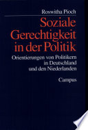 Soziale Gerechtigkeit in der Politik : Orientierungen von Politikern in Deutschland und den Niederlanden /