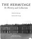 The Hermitage : its history and collections /