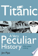 Titanic, a very peculiar history with added iceberg /
