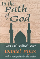 In the path of God : Islam and political power /