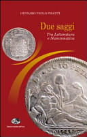 Due saggi : tra letteratura e numismatica /