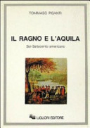 Il ragno e l'aquila : Sei/Settecento americano /