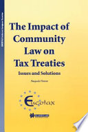 The impact of Community law on tax treaties : issues and solutions /