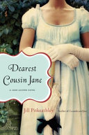 Dearest cousin Jane : a Jane Austen novel /