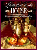 Specialties of the house : a country inn and bed & breakfast cookbook /