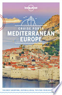Lonely Planet Cruise Ports Mediterranean Europe.