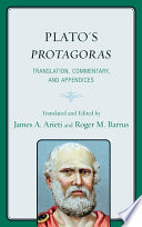 Plato's Protagoras : translation, commentary, and appendices /
