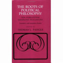 The roots of political philosophy : ten forgotten Socratic dialogues /
