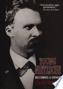 Young Nietzsche : becoming a genius /