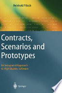 Contracts, scenarios and prototypes : an integrated approach to high quality software /