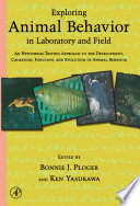 Exploring animal behavior in laboratory and field : an hypothesis-testing approach to the development, causation, function, and evolution of animal behavior /