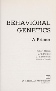 Behavioral genetics : a primer /