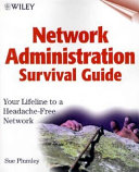 Network administration survival guide /