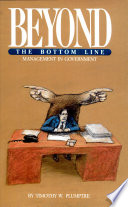 Beyond the bottom line : management in government /