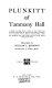 Plunkitt of Tammany Hall : a series of very plain talks on very practical politics, delivered by ex-Senator George Washington Plunkitt, the Tammany philosopher, from his rostrum--the New York County court house bootblack stand /