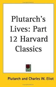 Plutarch's lives of Themistocles, Pericles, Aristides, Alcibiades, and Coriolanus, Demosthenes, and Cicero, Cæsar and Antony /