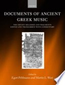 Documents of ancient Greek music : the extant melodies and fragments edited and transcribed with commentary /