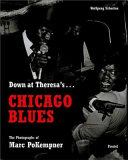 Down at Theresa's-- : Chicago Blues : the photographs of Marc PoKempner /