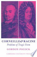 Corneille and Racine; problems of tragic form.