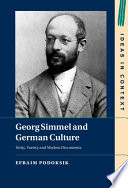 Georg Simmel and German culture : unity, variety and modern discontents /
